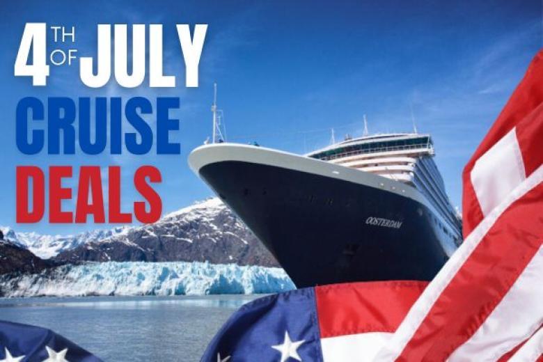FOURTH OF JULY CRUISE DEALS